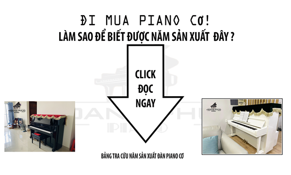 BẲNG TRA CỨU KIỂM TRA NĂM SẢN XUẤT ĐÀN PIANO CƠ